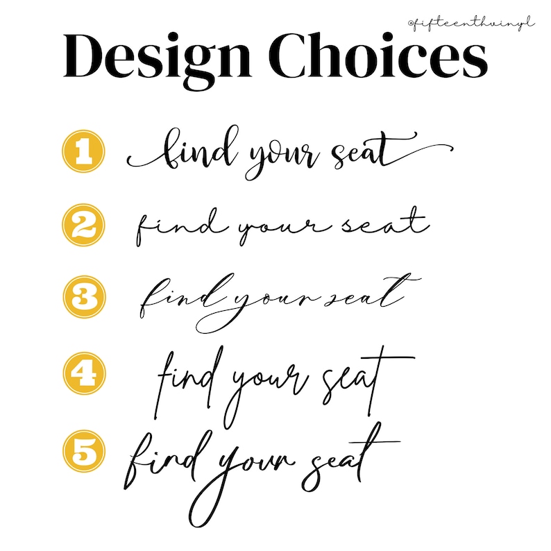 May include: Five design choices for a "find your seat" sign. Each option features a different font style for the text. The numbers 1 through 5 are circled in yellow.