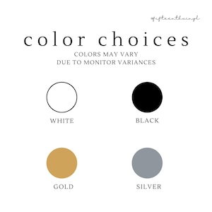 May include: Color choices for a product, with options for white, black, gold, and silver. Colors may vary due to monitor variances.