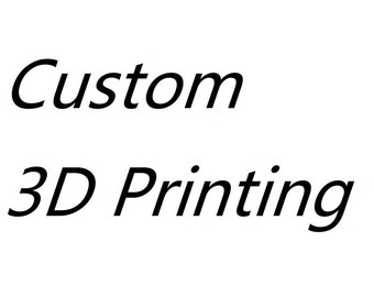 Custom 3D Printing