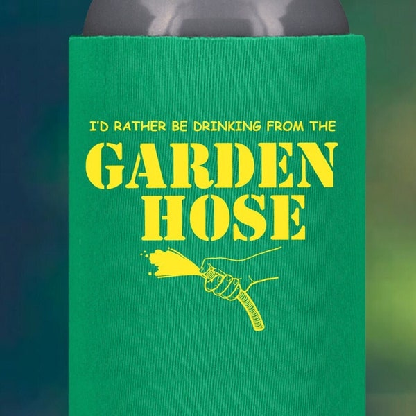 Boomer Koozie I'd Rather Be Drinking From the Garden Hose lead poisoning baby boomer green foam beer koozie with FREE shipping