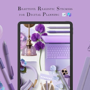 May include: A digital planning theme in shades of purple, featuring a tablet, laptop, pens, and flowers. The image includes the text "Beautiful Realistic Stickers for Digital Planning."