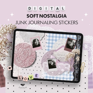 May include: A digital tablet screen displaying a collection of junk journaling stickers with the text DIGITAL SOFT NOSTALGIA JUNK JOURNALING STICKERS. The screen features pink floral patterns, blue gingham, lace motifs, black and white photos, and the word LOVE in small square tiles.