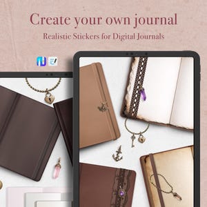 May include: Tablets displaying digital journal designs with realistic stickers. The image features various journal covers in brown and tan, adorned with decorative charms and lace. Text at the top reads "Create your own journal" and "Realistic Stickers for Digital Journals."