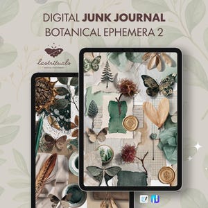 May include: Two tablets displaying a digital junk journal titled Botanical Ephemera 2. The screens feature collages of botanical elements, butterflies, wax seals, and paper scraps in muted green, brown, and cream tones with a soft leaf background.