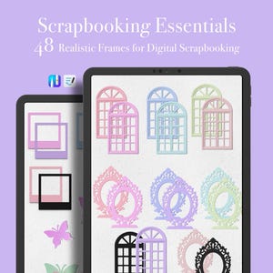 Puede incluir: Dos tabletas muestran elementos de scrapbooking digital. El texto en la parte superior dice "Scrapbooking Essentials" y "48 Realistic Frames for Digital Scrapbooking". Las pantallas muestran varios marcos, incluyendo diseños de ventanas y óvalos, en colores pastel como rosa, azul y verde.