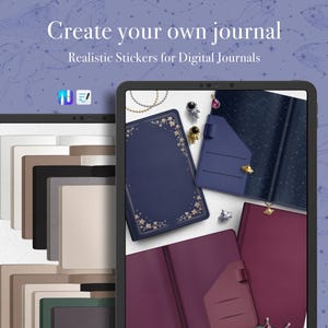 May include: Tablets displaying digital journals with various covers in navy, burgundy, and other colors. The text "Create your own journal" and "Realistic Stickers for Digital Journals" is displayed at the top of the image.