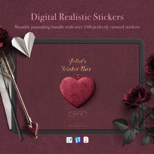 May include: Digital Realistic Stickers graphic with the text "Juliet's Trinket Box". The image features a heart-shaped trinket, flowers, and an arrow. The text "Monthly journaling bundle with over 240 perfectly curated stickers" is also present.