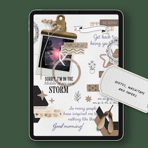 May include: A digital tablet screen featuring a collage of decorative elements. The design includes a polaroid photo, washi tape, and handwritten quotes like "Sorry, I'm in the middle of my own storm." A tag reads "Quotes, washi tape and papers."