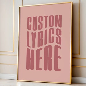 Lyric Poster Song Lyric Wall Art Custom Song Lyrics Print Custom Lyrics Artwork Song Lyrics Print Your Favourite Song | UNFRAMED Prints