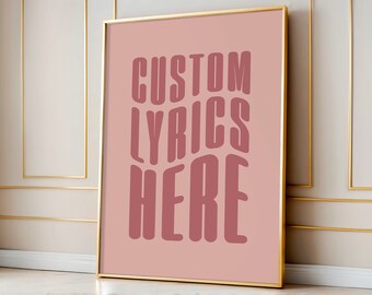 Lyric Poster Song Lyric Wall Art Custom Song Lyrics Print Custom Lyrics Artwork Song Lyrics Print Your Favourite Song | UNFRAMED Prints