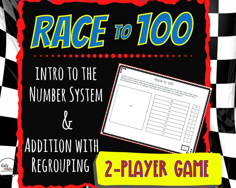 May include: A printable game called "Race to 100" for two players. The game is designed to help students learn about the number system and addition with regrouping. The game board features a grid with numbers from 1 to 100.