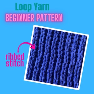 Blanket Pattern Download // PATTERN: Ribbed Stitch Blanket // Beginner Patterns // Loop Yarn Pattern // Finger Knit // Rib Knit // Basics