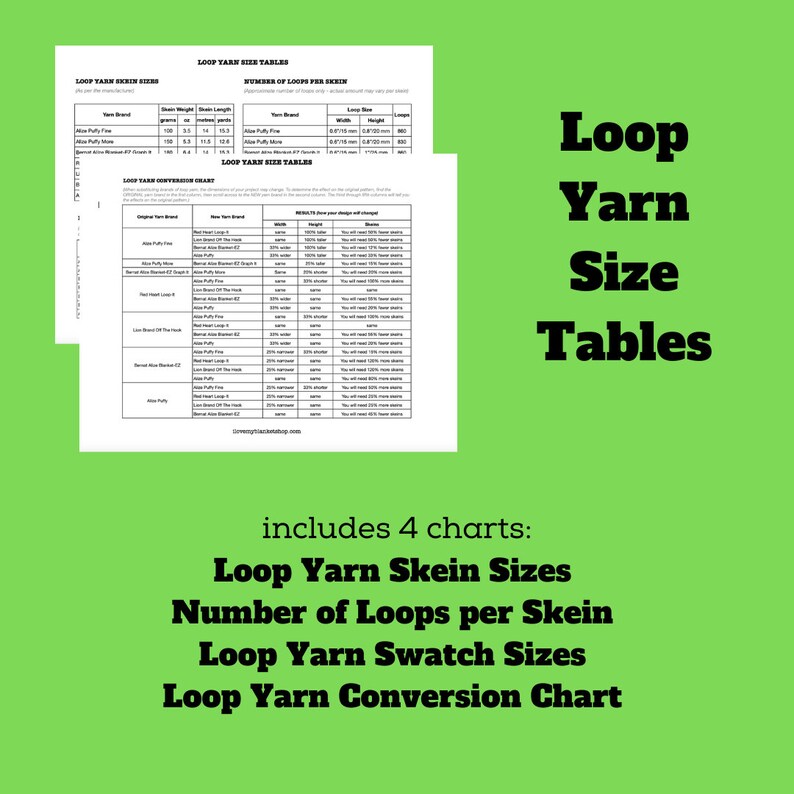 May include: Four charts with information about loop yarn sizes. The charts include skein sizes, number of loops per skein, swatch sizes, and a conversion chart. The charts are printed in black and white on white paper.