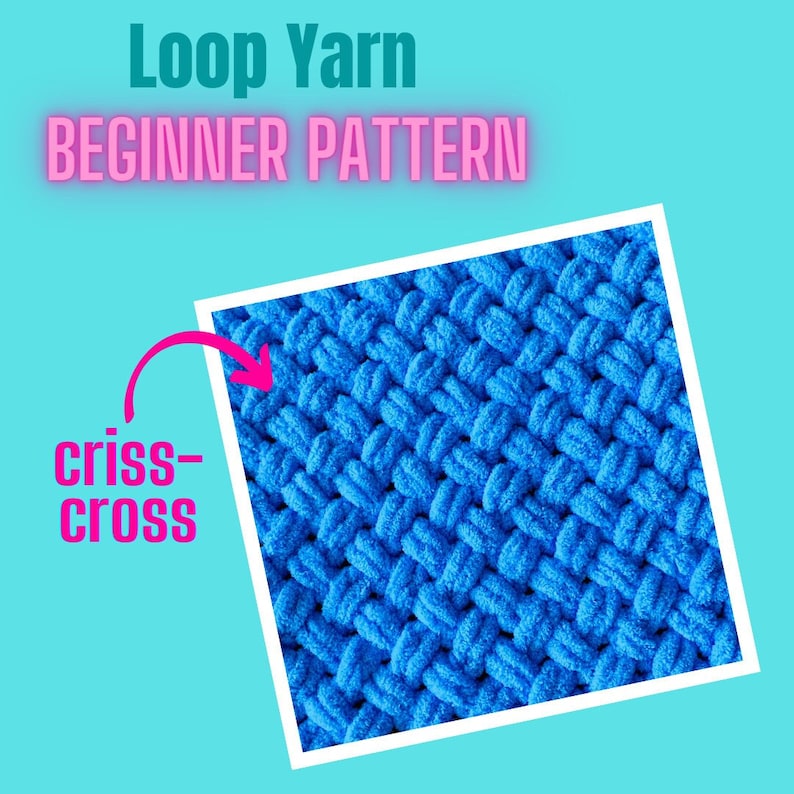 May include: Close-up of a blue knitted fabric with a criss-cross pattern. The fabric is made with loop yarn and is a beginner-friendly pattern.