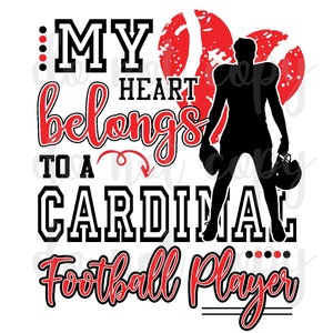 My Heart belongs to a Cardinal Football Player, Digital Design, PNG image, sublimation design