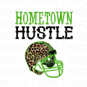 Hometow Hustle, Kelly Green Digital Design, PNG image, sublimation design