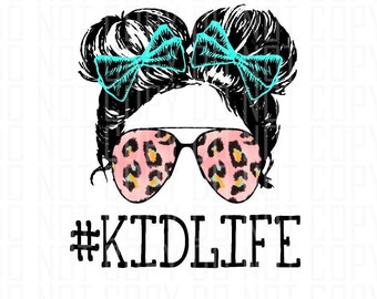 Kid life, Aviator glasses, Digital Design, PNG image, sublimation design, not an SVG file, pink leopard, messy buns