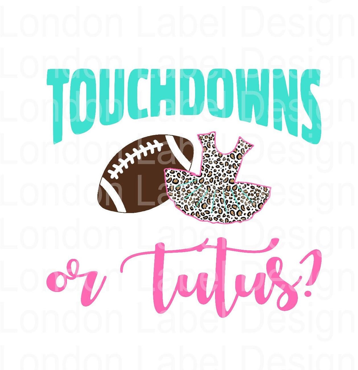 Touchdowns or Tutus, Digital Design, PNG Image, Sublimation Design - Etsy
