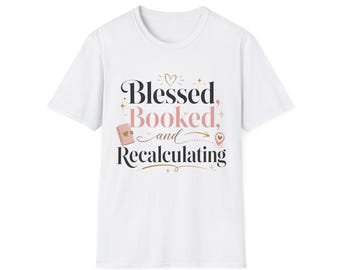 Blessed Booked and Recalculating T-Shirt