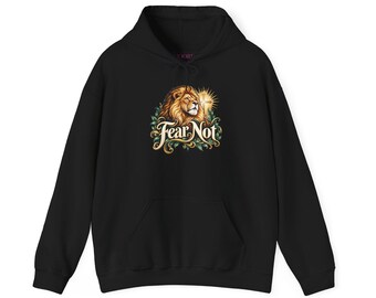 Fear Not Lion Hoodie | Inspirational Lion Graphic Sweatshirt
