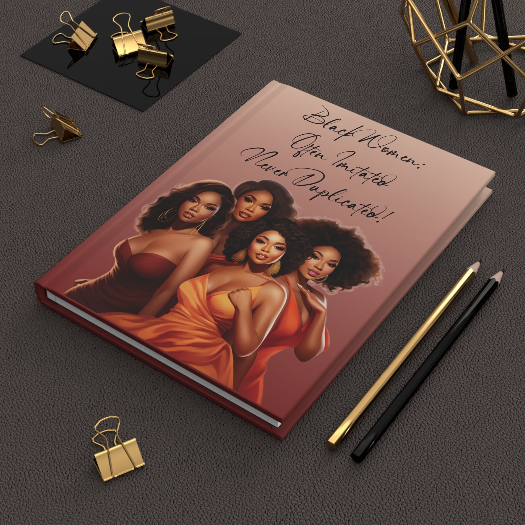 Black Women: Often Imitated.  Never Duplicated.