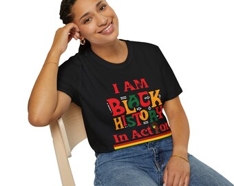 Ich bin schwarze Geschichte in Aktion T-Shirt - Pan-Afrikanische Farben, Empowerment