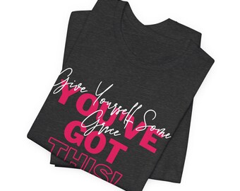 Give Yourself Some Grace Motivations-T-Shirt - Inspirierendes Grafik-Shirt