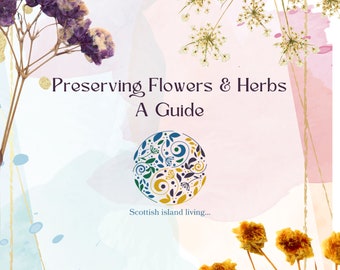 Flower & Herb Preserving Guide - Digital Download, printable