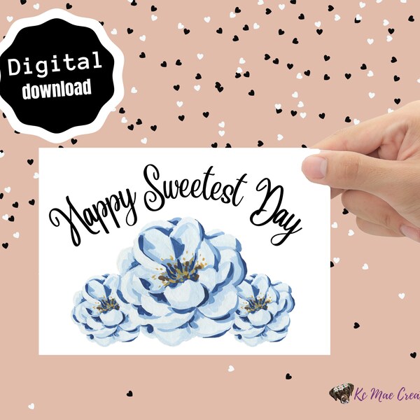 Printable Sweetest Day flower greeting card instant download 5x7 inch card, friend gift, happy sweetest day