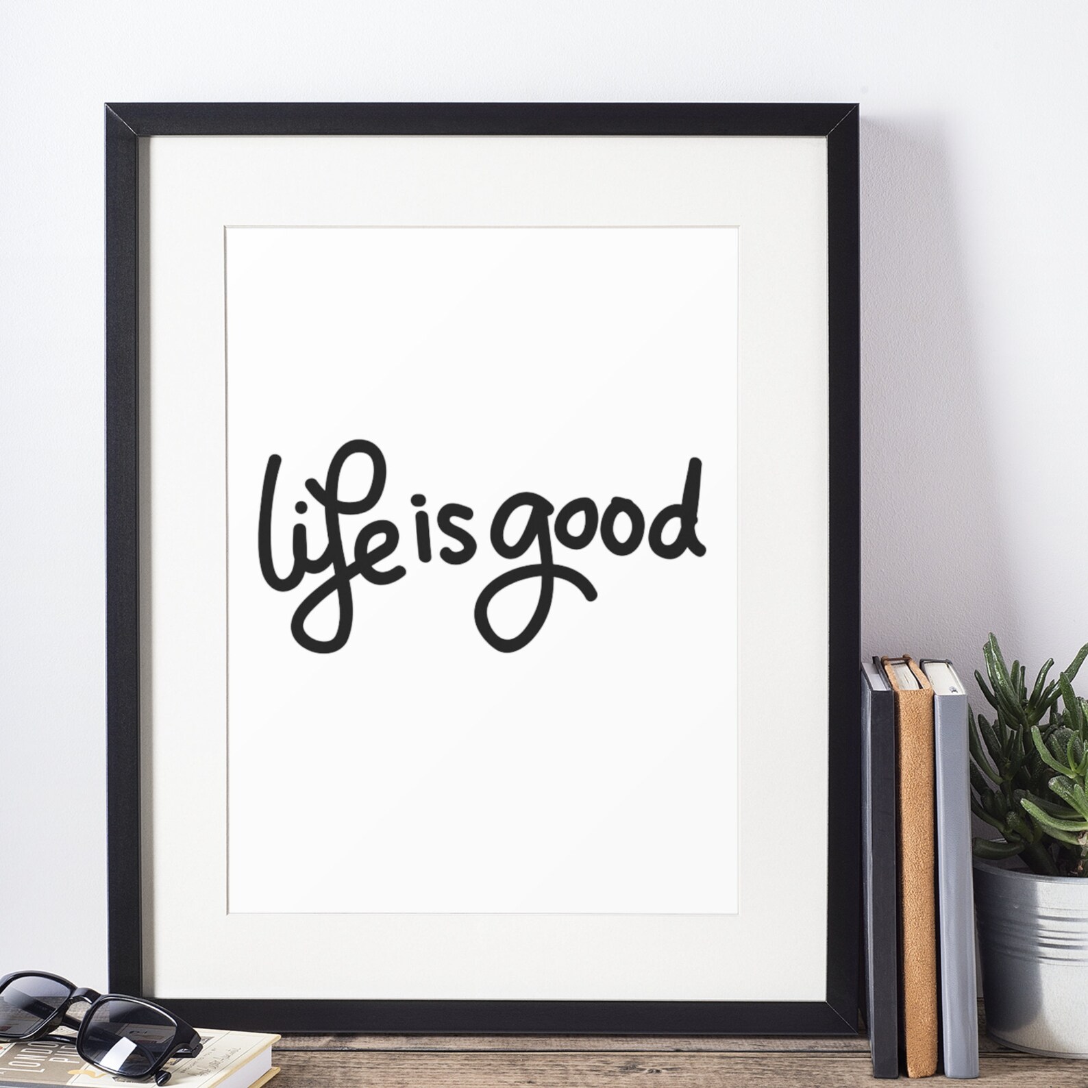 Life is Good Printable Wall Art, Digital Download, Instant Download, Inspirational Quote Print