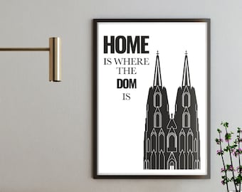 Cologne | Posters | Home is where the Dom is | digital