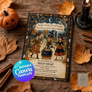 May include: A rectangular Halloween-themed invitation card featuring three witches around a cauldron with the text Double, Toil and Trouble, Fire Burn and Cauldron Bubble, and details for a Soup Swap on Saturday, Oct 26th at 6:00 PM.