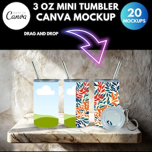 May include: Three 3 oz mini tumblers with different designs. The tumblers are on a wooden shelf. The tumblers are made of stainless steel and have a clear lid. The tumblers are perfect for holding hot or cold beverages. The image also includes a text overlay that says "3 oz Mini Tumbler Canva Mockup" and "20 Mockups".