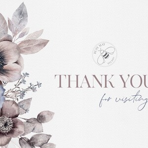 May include: A thank you card with a floral design in shades of blue and pink. The card features a watercolor illustration of flowers and leaves. The text "Thank You for visiting!" is written in cursive script. A small bee logo with the text "Busy Bee Studio" is in the upper right corner.