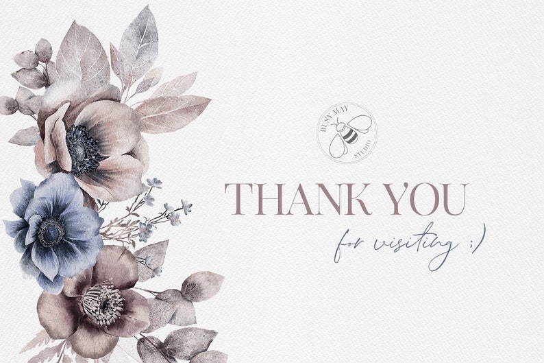 May include: A thank you card with a floral design in shades of blue and pink. The card features a watercolor illustration of flowers and leaves. The text "Thank You for visiting!" is written in cursive script. A small bee logo with the text "Busy Bee Studio" is in the upper right corner.