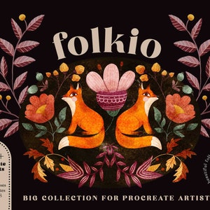 May include: A digital illustration of a collection of 130+ Procreate elements featuring brushes, layered canvases, custom palettes, and bonuses. The illustration features two foxes sitting in a circle of flowers and leaves. The text "folkio" is at the top of the image.