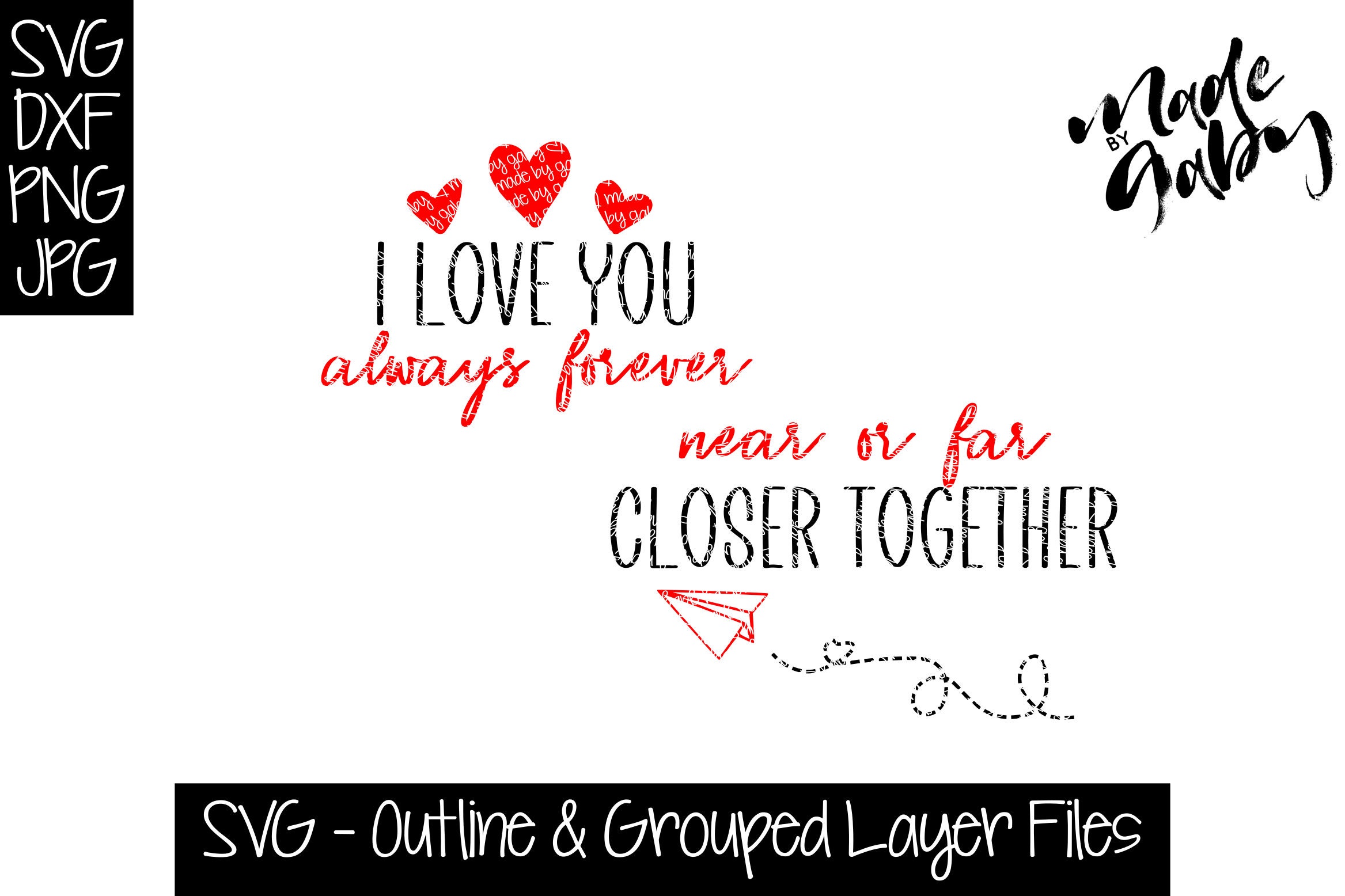 Valentines day svg i love you always forever near or far Etsy