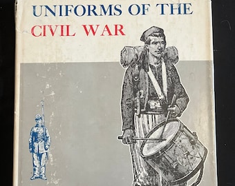 Vintage Uniforms of the Civil War Francis A. Lord Arthur Wise Hardcover 1970
