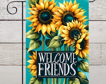 Welcome Friends Garden Flag 12" by 18", Sunflower Lover Yard Art, New Homeowner Gift, Front Porch Entryway Flower Decor