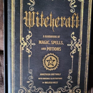 Witchcraft by Anastasia Greywolf - Flash Sale Only 15 USD - A Handbook of Magic, Spells and Potion Keep you home Safe
