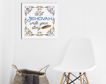 JW Wall Art | Let Jehovah Write Your Story Square Wrapped Canvas | Jehovah's Witness Gifts | Baptism Gift | Pioneer Gift