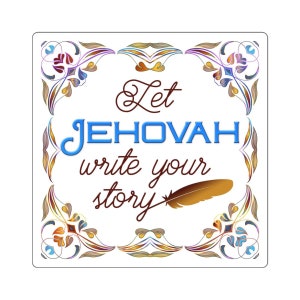 JW Sticker | Let Jehovah Write Your Story | Jehovah's Witness Gifts | Baptism Gift | Pioneer Gift