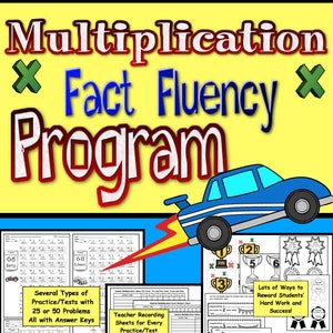 May include: A colorful illustration of a multiplication fact fluency program. The image features a blue car with a yellow flame, a green multiplication sign, and the text "Multiplication Fact Fluency Program". There are several worksheets with multiplication problems, teacher recording sheets, and reward charts for students.
