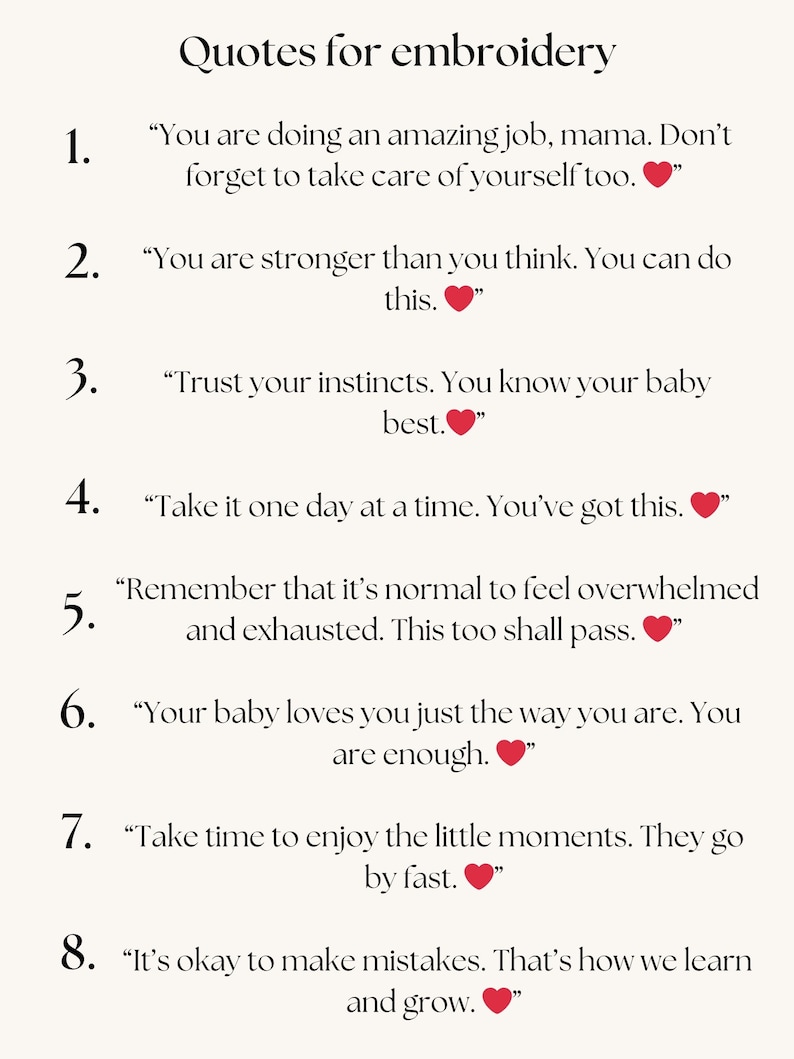 May include: A list of eight quotes for embroidery, each with a red heart symbol. The quotes are about motherhood, self-care, and encouragement.
