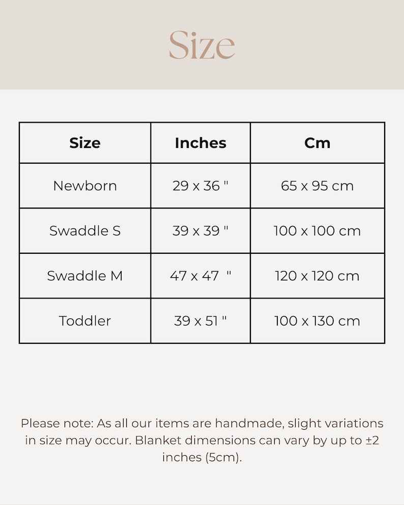 May include: A size chart for baby blankets, with measurements in inches and centimeters. Sizes include Newborn (29 x 36 inches), Swaddle S (39 x 39 inches), Swaddle M (47 x 47 inches), and Toddler (39 x 51 inches).