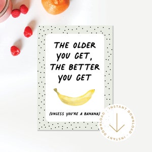 Carte d'anniversaire imprimable | Carte de voeux drôle | Carte imprimable amusante | Pour un parent, un frère ou un ami | Téléchargement instantané | Blague à la banane