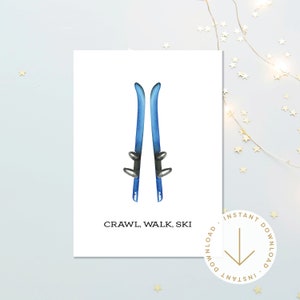 Carte d'anniversaire imprimable | Ramper, Marcher, Skier | Carte de voeux pour enfant | Première carte d'anniversaire pour bébé | Téléchargement instantané | Ski Snowboard