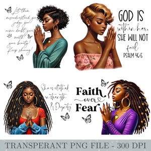 May include: Four digital illustrations of Black women with different hairstyles praying with inspirational quotes. The quotes are "Let them misunderstand you, judge you, never doubt your worth! Your beauty! Keep shining!"  "God is within her. She will not fail. Psalm 46:5"  "She is clothed in strength & dignity"  "Faith over Fear"