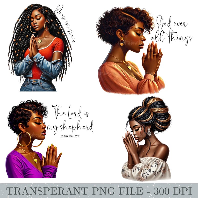 May include: Four digital illustrations of Black women with different hairstyles praying with their hands clasped. Each image has a different inspirational quote: "Grow in grace", "The Lord is my shepherd, psalm 23", "God over all things", and a fourth image with no text.