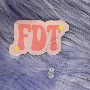 FDT sticker, social justice sticker, funny sticker